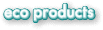 Eco Products