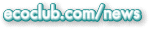 Eco News from ECOCLUB.com