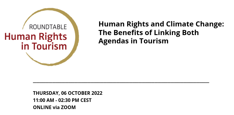 Interesting free online event coming up "Human Rights and Climate Change, the benefits of linking agendas in Tourism", 6 October 2022 : https://www.humanrights-in-tourism.net/online-symposium-2022