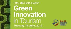 Green Innovation in Tourism Event at Rio+20